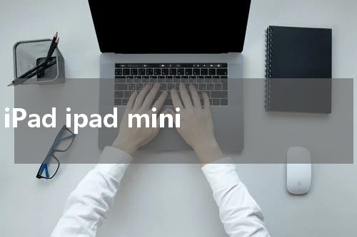 iPad ipad mini