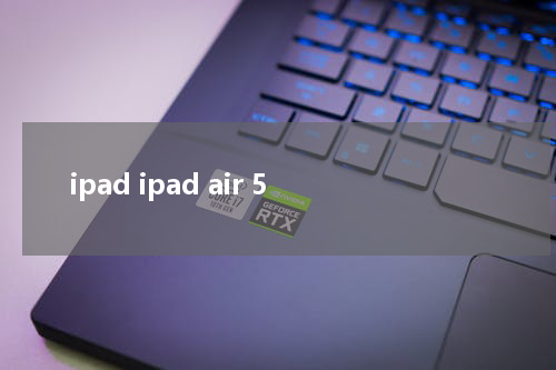 ipad ipad air 5